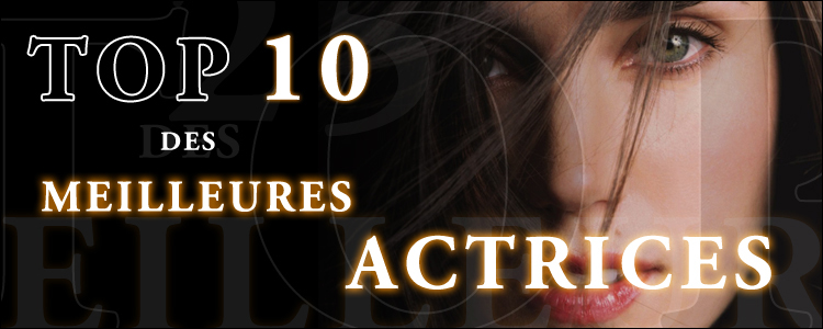 Top 10 meilleures actrices